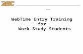 WebTime Entry Training for Work-Study Students _______________________________.