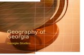 Geography of Georgia Georgia Studies. Key terms Geography Absolute location Relative location.