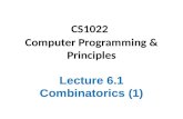 CS1022 Computer Programming & Principles Lecture 6.1 Combinatorics (1)