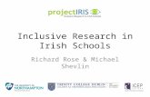 Inclusive Research in Irish Schools Richard Rose & Michael Shevlin.