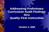 Addressing Preliminary Curriculum Audit Findings thru Quality First Instruction October 2, 2008.