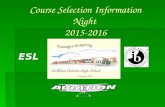Course Selection Information Night 2015-2016 ESL.