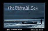 Music : Eternal Ocean Wave Slides Adv Click Were there no God, we would be in this glorious world with grateful hearts and no one to thank.