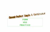 FORM USE PRACTICE FORM + S+HAVE/HAS( for he,she,it)+PAST PARTICIPLE (3rd form of the irreg. Vb/ + ed for reg. Vb) - S+HAVEN’T/HASN’T+ PAST PARTICIPLE.