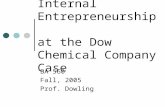 Internal Entrepreneurship at the Dow Chemical Company Case BA 560 Fall, 2005 Prof. Dowling.