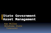 State Government Asset Management Ken Miller Oklahoma State Treasurer.