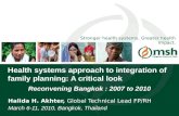 1Management Sciences for Health Stronger health systems. Greater health impact. Health systems approach to integration of family planning: A critical look.
