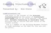 Creating Structures that Work Presented by: Kim Klein kim@kleinandroth.com Kim Klein is the founder of the Grassroots Fundraising Journal and the author.
