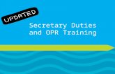 Secretary Duties and OPR Training. Secretarial Duties Whether your club is large or small, the office of secretary is the backbone to any organization.