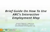 Brief Guide On How To Use ARC’s Interactive Employment Map Atlanta Regional Commission For more information contact: mcarnathan@atlantaregional.com.