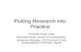Putting Research into Practice Rosalind Healy Uclan Associate Head, Centre for Employability, Academic Manager, CETH (Uclan’s Cetl) Employability Coordinator,