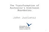 The Transformation of Australia’s Electoral Boundaries John Juriansz 1.