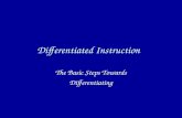 Differentiated Instruction The Basic Steps Towards Differentiating.