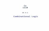 Cs 1110 Ch 4-1 Combinational Logic. ° Introduction Logic circuits for digital systems may be: °2°2 combinational sequential OR A combinational circuit.