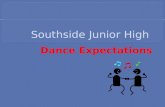 Dance Expectations.  The 6 th grade dance will be from 6:00 pm until 8:00 pm.  The 7 th and 8 th grade dances will be from 6:30 pm until 8:30 pm.