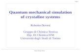 Fisica Torino 2014 Page 1 Quantum mechanical simulation of crystaline systems Quantum mechanical simulation of crystaline systems Roberto Dovesi Gruppo.