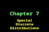 Chapter 7 Special Discrete Distributions. Binomial Distribution B(n,p) Each trial results in one of two mutually exclusive outcomes. (success/failure)