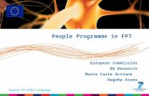 General FP7 PEOPLE Programme European Commission DG Research Marie Curie Actions Begoña Arano People Programme in FP7.
