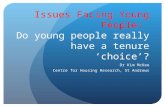 Issues Facing Young People: Do young people really have a tenure ‘choice’? Dr Kim McKee Centre for Housing Research, St Andrews.