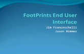 Jim Franceschelli Jason Wimmer. Numara FootPrints FootPrints is a ticket tracking system utilized by the Information Resources (PIR) Division, for information.