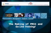The Making of PMSS and Go Live Training! Procurement Management Support System.