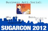 Business Anti-Social: Why the Boss Doesn't Use SugarCRM And what to do about it! .