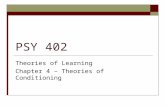 PSY 402 Theories of Learning Chapter 4 – Theories of Conditioning.