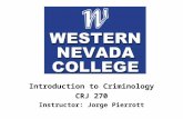 Introduction to Criminology CRJ 270 Instructor: Jorge Pierrott.