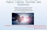 The Critical Partnership: Public Library Trustees and Directors A Webinar sponsored by the New York State Division of Library Development and the Library.