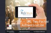 OTP – SMS Two-Factor Authentication. TABLE OF CONTENTS Introduction3 OTP – SMS Two-Factor Authentication5 Technical Overview9 Features10 Benefits11 About.