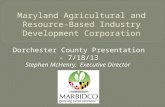 Dorchester County Presentation - 7/18/13 Stephen McHenry, Executive Director.