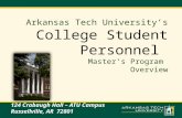Arkansas Tech University’s College Student Personnel Master’s Program Overview 124 Crabaugh Hall – ATU Campus Russellville, AR 72801.