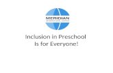 Inclusion in Preschool Is for Everyone!. Learning Objectives: Understand the benefits of inclusion for typically developing children, children with disabilities.