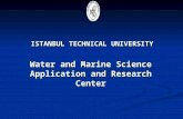 ISTANBUL TECHNICAL UNIVERSITY Water and Marine Science Application and Research Center.