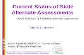 N C E O National Center on Educational Outcomes Current Status of State Alternate Assessments And Challenges of Validating Alternate Assessments Status.