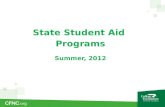 State Student Aid Programs Summer, 2012. 2012-2013 State Aid Programs State Aid Programs for North Carolinians Scholarships and Grants Forgivable Loan.