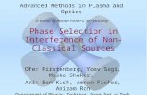 Phase Selection in Interference of Non-Classical Sources Ofer Firstenberg, Yoav Sagi, Moshe Shuker, Amit Ben-Kish, Amnon Fisher, Amiram Ron Department.