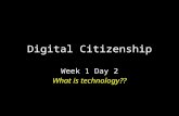 Digital Citizenship Week 1 Day 2 What is technology??