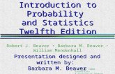 Copyright ©2005 Brooks/Cole A division of Thomson Learning, Inc. Introduction to Probability and Statistics Twelfth Edition Robert J. Beaver Barbara M.