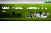 CERT Animal Response I & II. CERT Animal Response I.