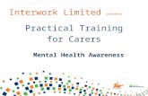 Interwork Limited presents Practical Training for Carers Mental Health Awareness.