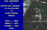 RISK ASSESSMENT & SPOTTED OWL RESPONSE TO SILVICULTURE In MIXED-CONIFER FORESTS LARRY L. IRWIN DENNIS F. ROCK SUZANNE L. ROCK NCASI.