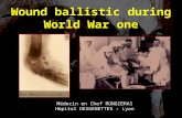 Wound ballistic during World War one Médecin en Chef RONGIERAS Hôpital DESGENETTES - Lyon.