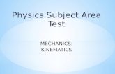 Physics Subject Area Test MECHANICS: KINEMATICS.