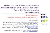 View-Casting: View-based Stream Dissemination and Control for Multi- Party 3D Tele-immersive Environments Klara Nahrstedt University of Illinois at Urbana-Champaign.