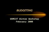 BUDGETING WAMCAT Winter Workshop February 2008. What is a Budget? “The master financial plan of your municipality”