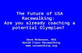 The Future of USA Racewalking: Are you already coaching a potential Olympian? Dave McGovern, MSS World Class Racewalking .