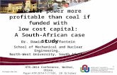 Nuclear power more profitable than coal if funded with low cost capital: A South-African case study HTR-2014 Conference, Weihai, China. Paper HTR 2014-1-11183,