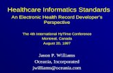 Healthcare Informatics Standards An Electronic Health Record Developer’s Perspective The 4th International HyTime Conference Montreal, Canada August 20,