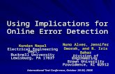 Using Implications for Online Error Detection Nuno Alves, Jennifer Dworak, and R. Iris Bahar Division of Engineering Brown University Providence, RI 02912.